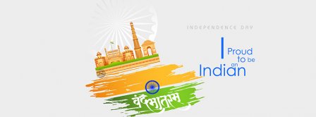 Independence Day - Proud to be and Indian  Facebook Covers