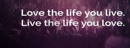 Life And Love Your Life Bob Marley Quote Facebook Covers