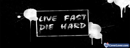 Live Fast Die Young Facebook Covers