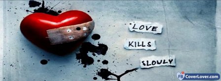 Love Kill You Slowly Facebook Covers