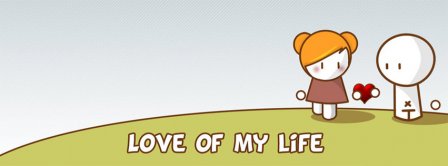 Love Of My Life  Facebook Covers