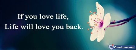 Love Your Life Facebook Covers