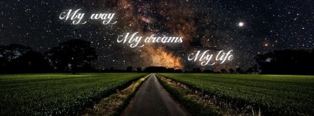 My Way My Dream My Life Facebook Covers