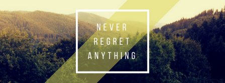 Never Regret Anything Quote Facebook Covers