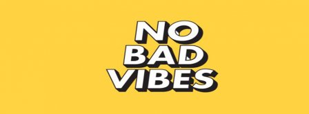 No Bad Vibes Facebook Covers