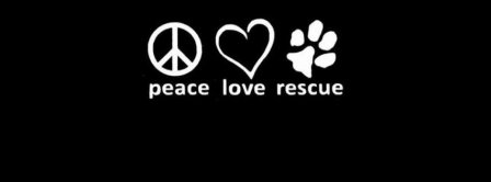 Peace Love Rescue Facebook Covers