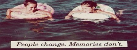 People Change Memories Don't Facebook Covers