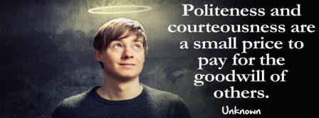 Politeness And Courteousness Quote Facebook Covers
