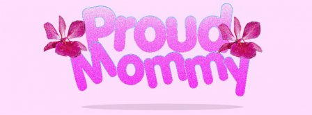 Proud Mommy Facebook Covers
