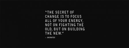 The Secret Of Change Socrates Facebook Covers