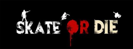 Skate Or Die  Facebook Covers