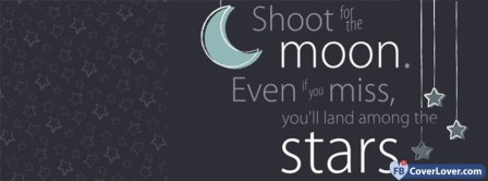 Shoot For The Moon Facebook Covers