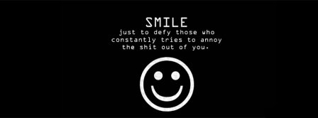 Smile To Defy Those Who Constantly Tries To Annoy Facebook Covers