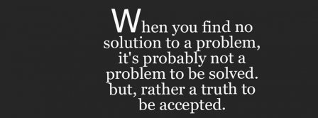 Solution Problem Truth Quotes Facebook Covers