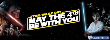 Star Wars May The 4th Be With You Facebook Covers