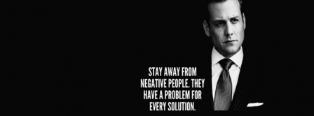 Stay Away From Negative People Facebook Covers