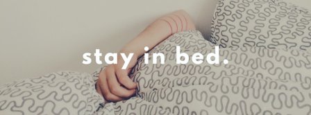 Stay In Bed Facebook Covers