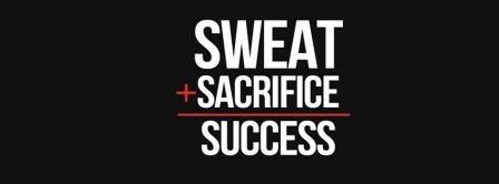 Sweat Sacrifice Success Facebook Covers