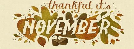 Thankful It Is November Facebook Covers