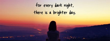 There Is A Brighter Day Facebook Covers