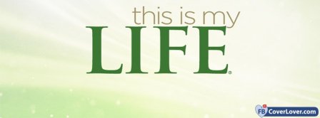 This Is My Life Facebook Covers