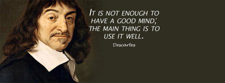 Use Your Mind Well Descartes Quote Facebook Covers