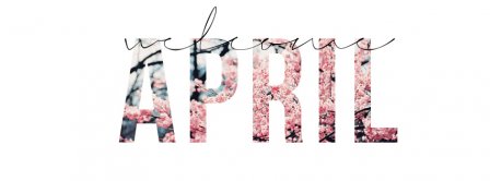 Welcome April Facebook Covers