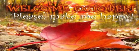 Welcome October Make Me Happy Facebook Covers
