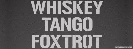 Whiskey Tango Foxtrot Facebook Covers