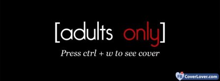 Adults Only Facebook Covers