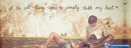 All The Cute Things You Do  Facebook Covers