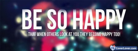 Be So Happy Facebook Covers