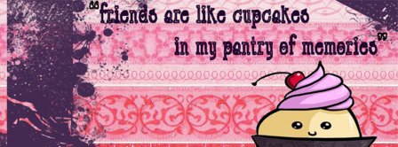 Friends Are Like Cupcakes Facebook Covers
