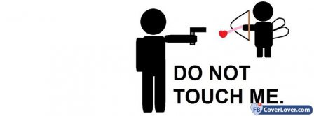 Do Not Touch Me Facebook Covers