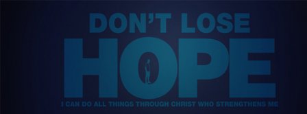 Dont Lose Hope Facebook Covers