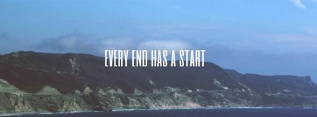 Every End Has A Start Facebook Covers