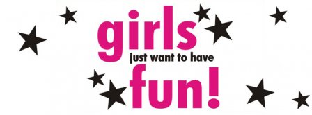 Girls Just Want To Have Fun Facebook Covers