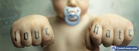 Hate Or Love Baby Tattoo Facebook Covers