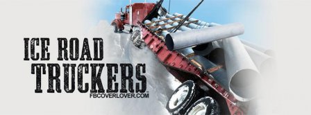 Ice Road Truckers Facebook Covers