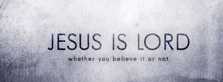 Jesus Is Lord Facebook Covers