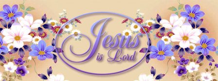 Jesus Is Lord Facebook Covers