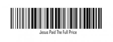 Jesus Paid The Full Price Bar Code Facebook Covers