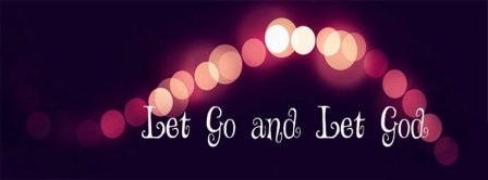 Let Go And Let God Facebook Covers