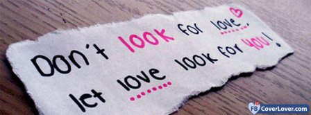 Let Love Look For You Facebook Covers