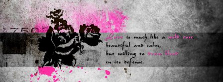 Love Is Like A Wild Rose Facebook Covers