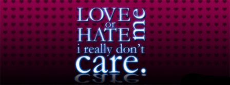 Love Me Or Hate Me Facebook Covers