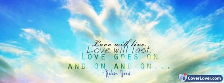 Love Will Live Robin Hood Facebook Covers