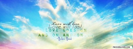 Love Will Live Robin Hood Facebook Covers