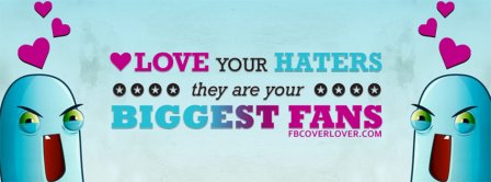 Love Your Haters Facebook Covers