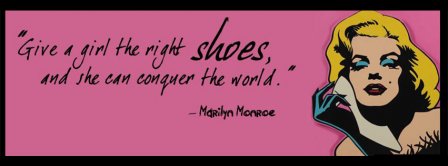 The Right Shoes Marilyn Monroe Quote Facebook Covers